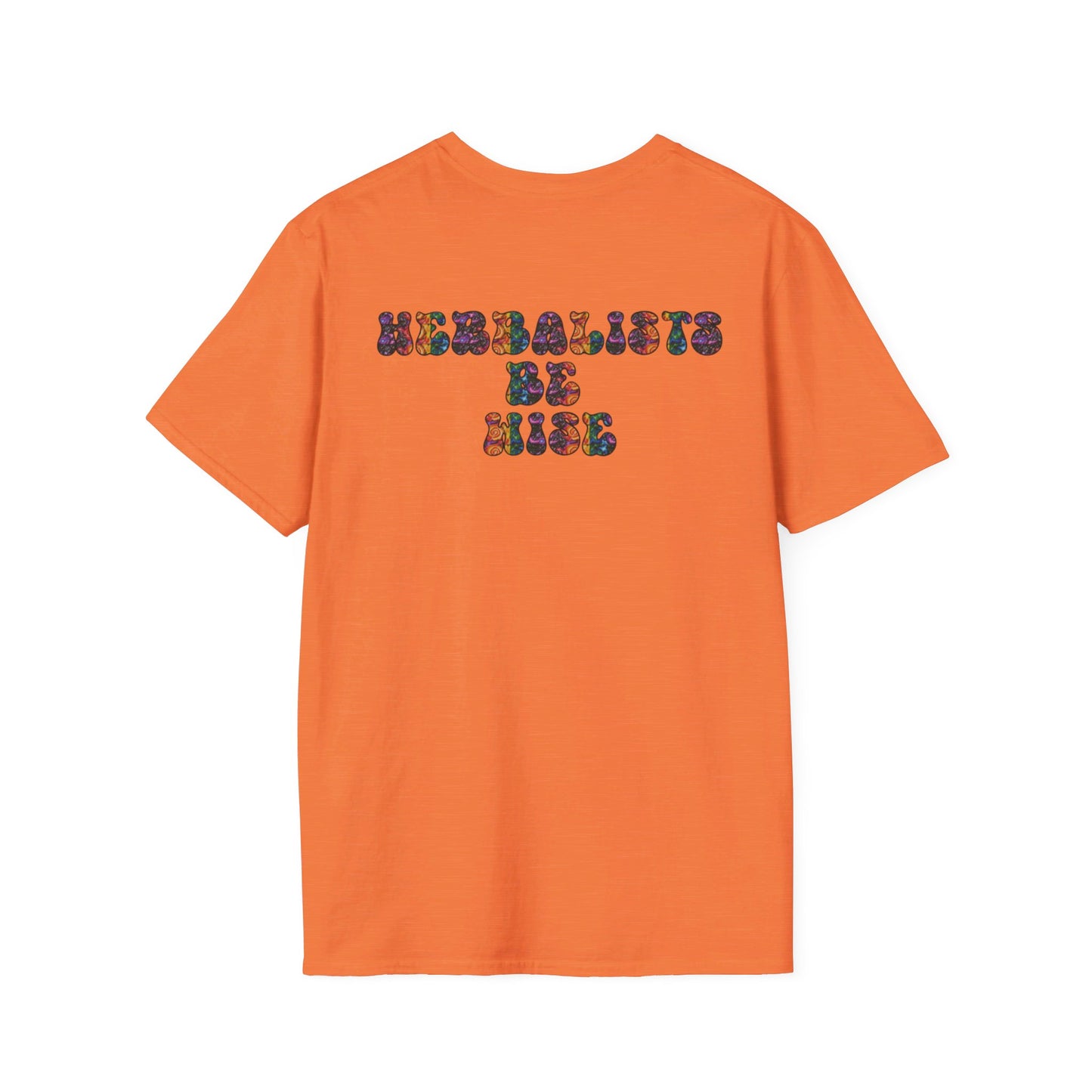 "Herbalists Be Wise" Unisex Softstyle T-Shirt