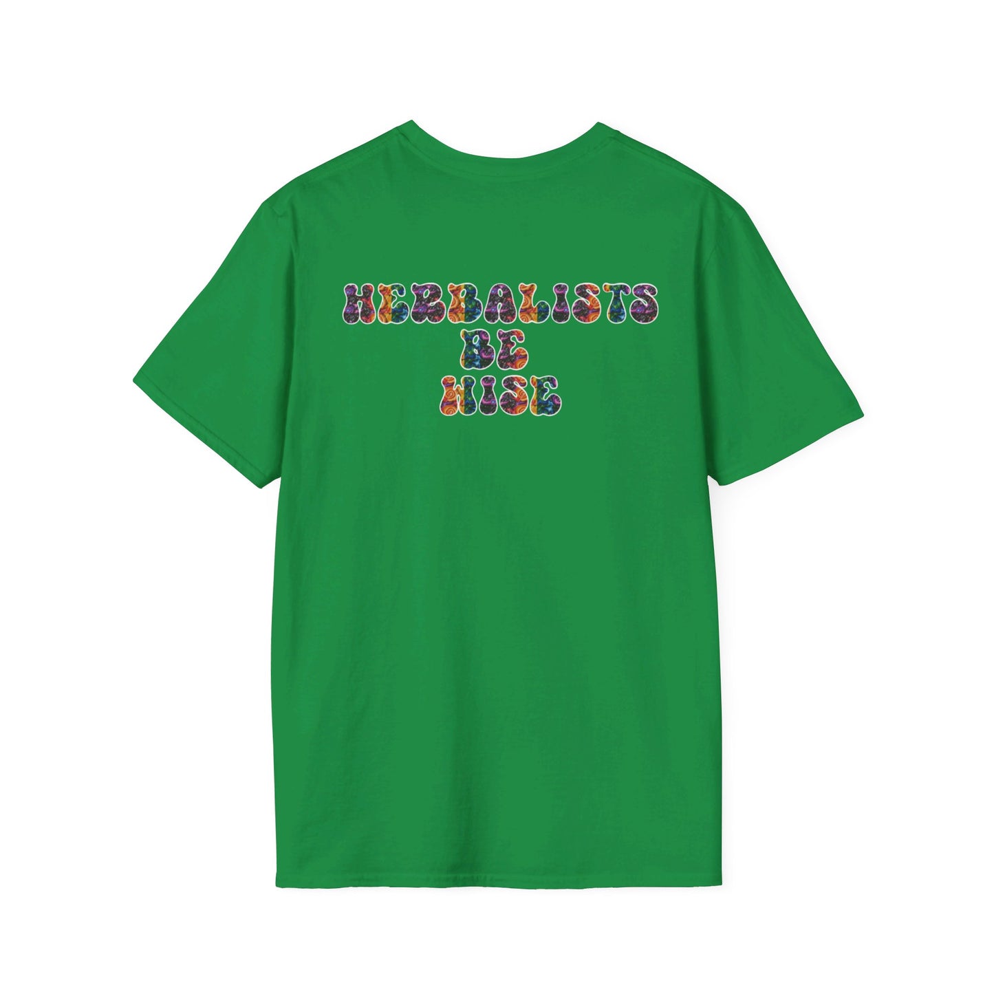 "Herbalists Be Wise" Unisex Softstyle T-Shirt