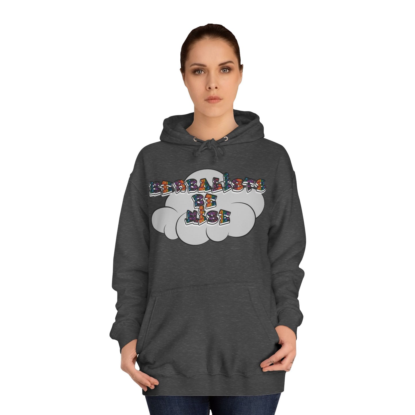 "Herbalists Be Wise" Unisex Hoodie