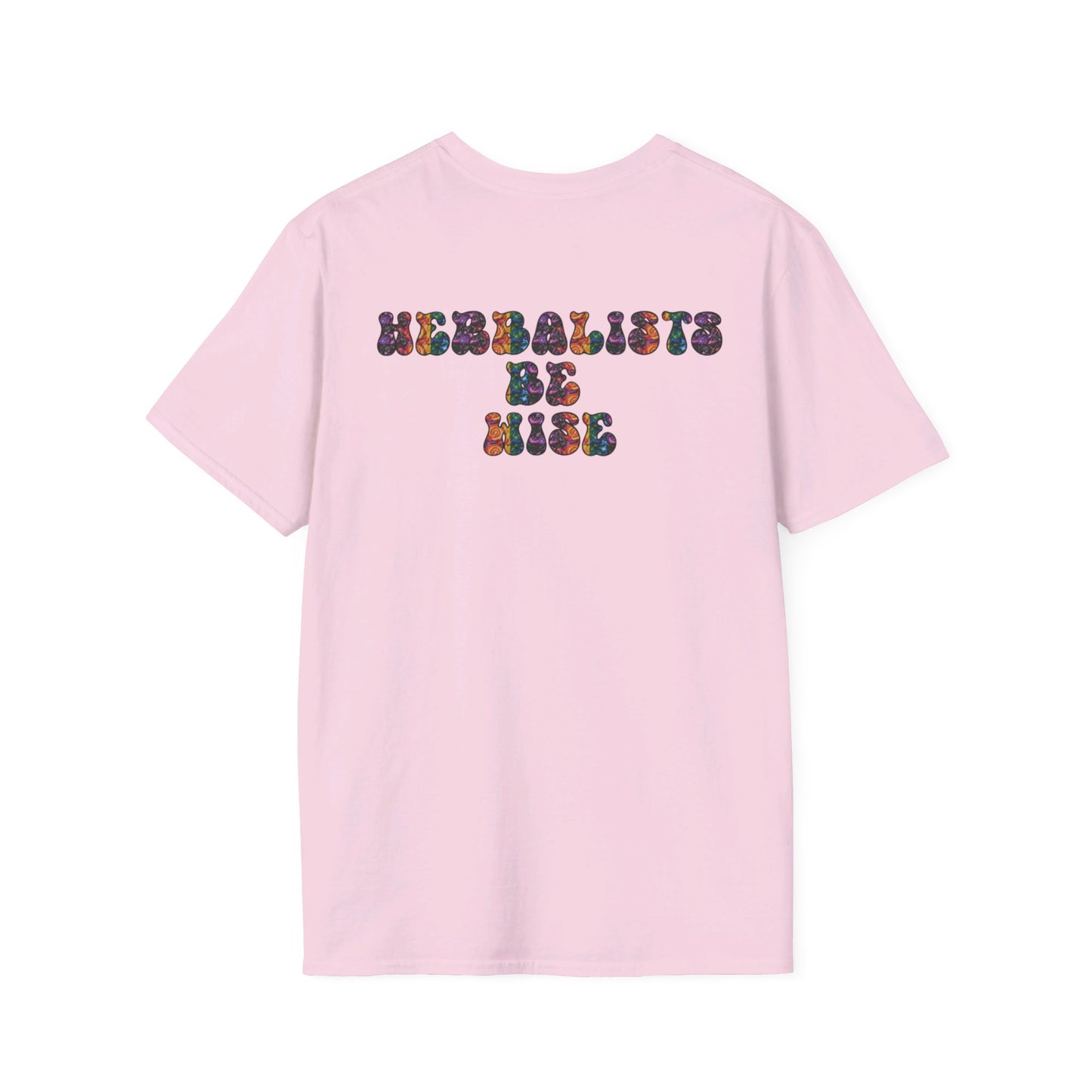"Herbalists Be Wise" Unisex Softstyle T-Shirt
