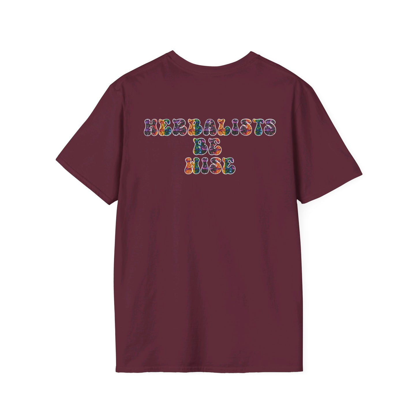 "Herbalists Be Wise" Unisex Softstyle T-Shirt