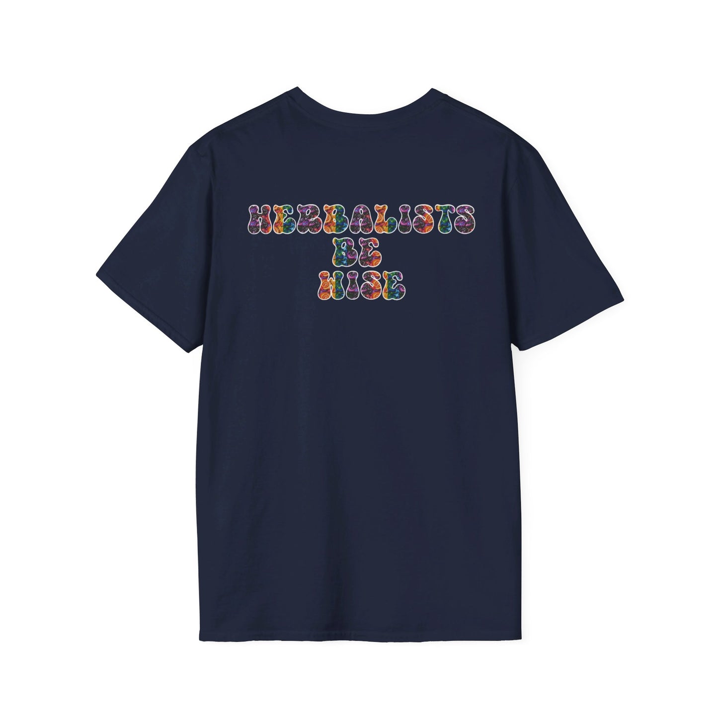 "Herbalists Be Wise" Unisex Softstyle T-Shirt