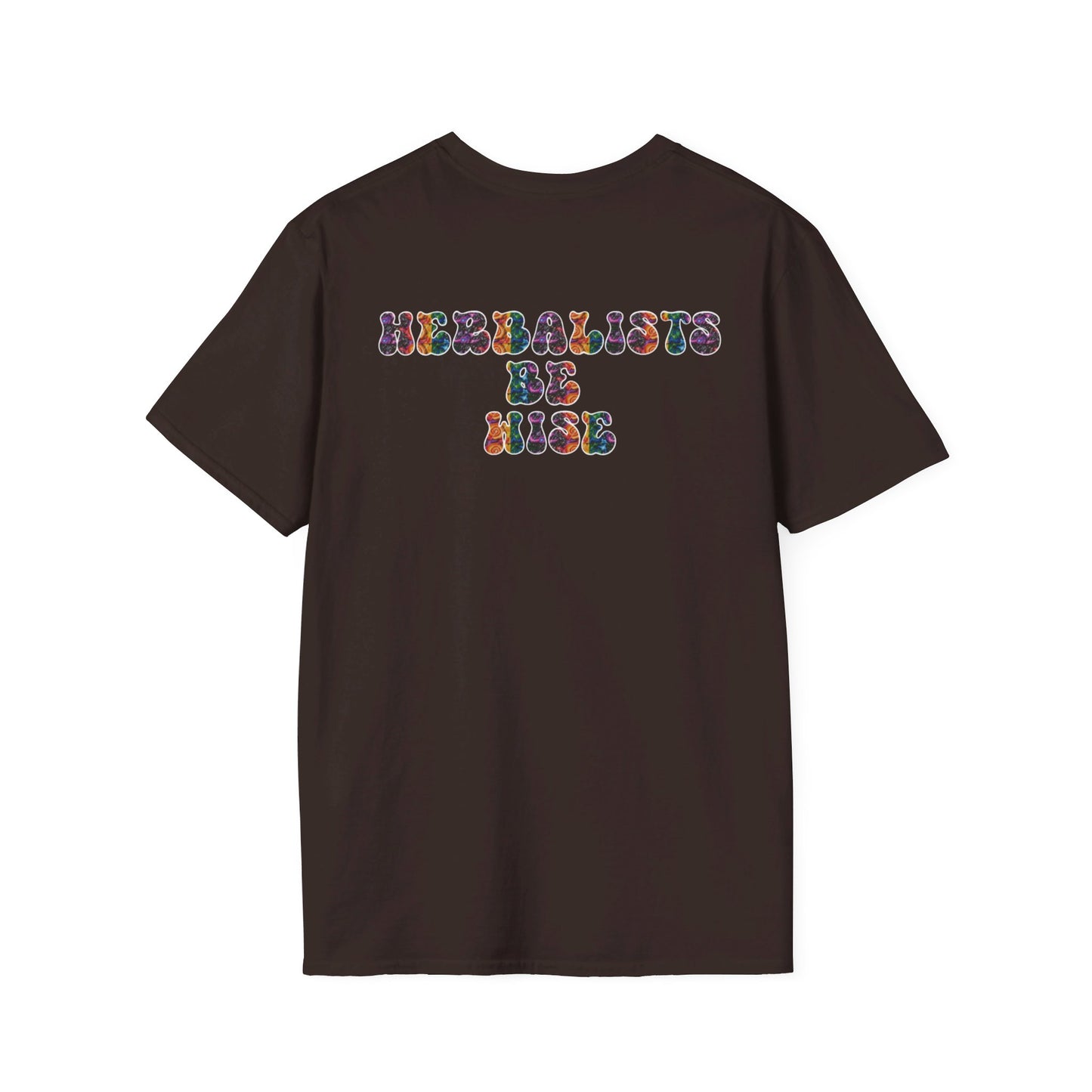 "Herbalists Be Wise" Unisex Softstyle T-Shirt