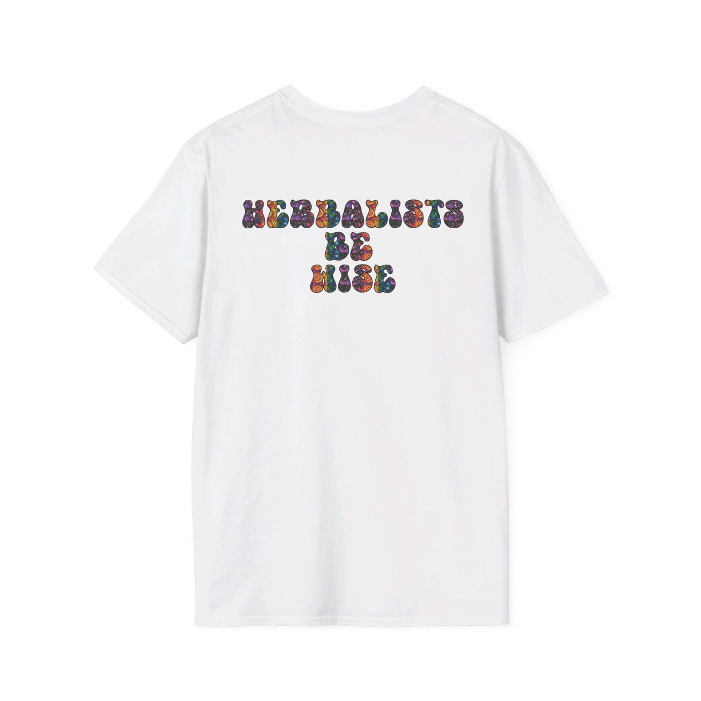 "Herbalists Be Wise" Unisex Softstyle T-Shirt