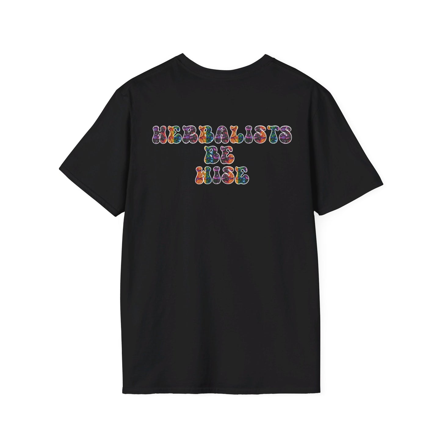 "Herbalists Be Wise" Unisex Softstyle T-Shirt