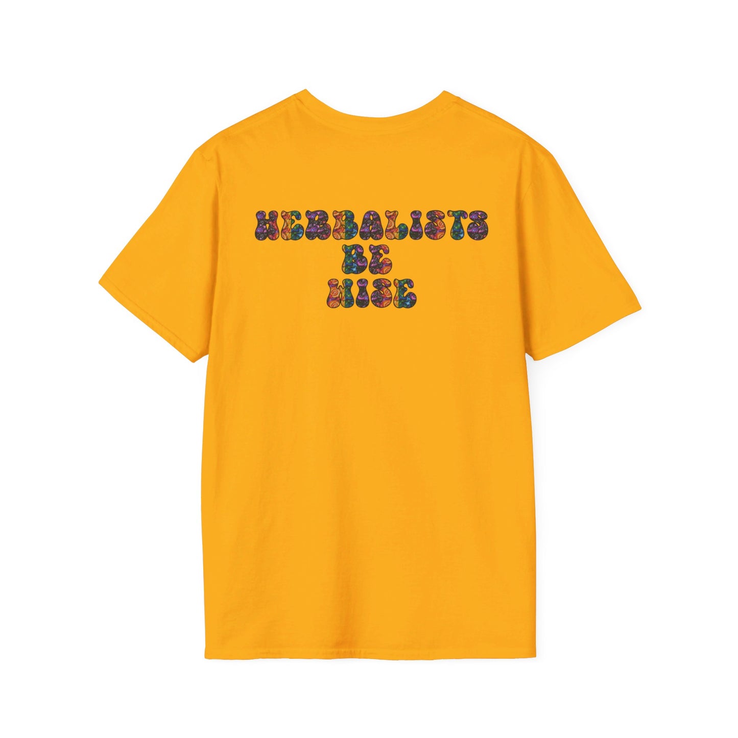 "Herbalists Be Wise" Unisex Softstyle T-Shirt